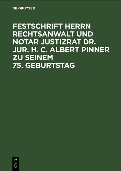 Produktbild: Festschrift Herrn Rechtsanwalt und Notar Justizrat Dr. jur. h. c. Albert Pinner zu seinem 75. Geburtstag