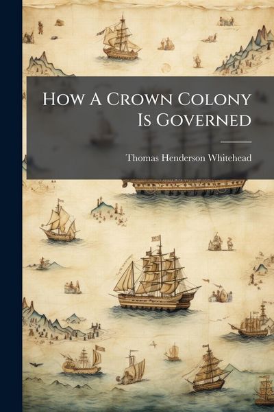 Produktbild: How A Crown Colony Is Governed