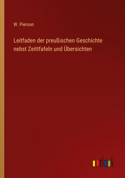 Produktbild: Leitfaden der preu&szlig;ischen Geschichte nebst Zeittfafeln und &Uuml;bersichten