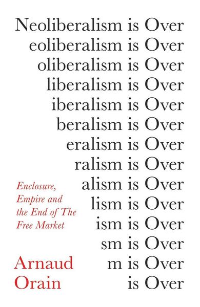 Produktbild: Neoliberalism Is Over