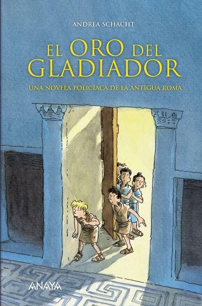El oro del gladiador : una novela policíaca de la Antigua Roma
