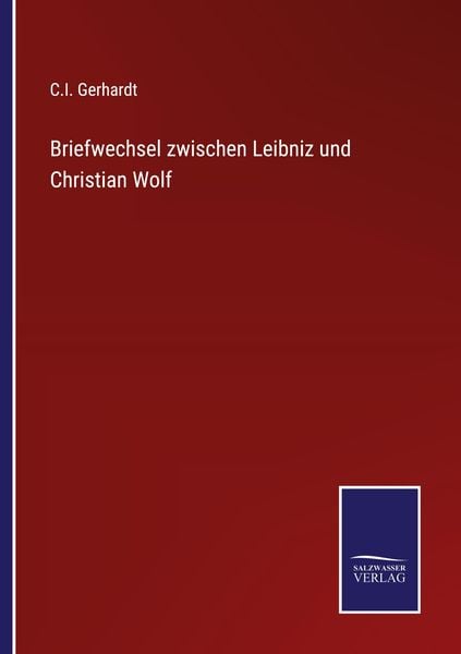 Produktbild: Briefwechsel zwischen Leibniz und Christian Wolf