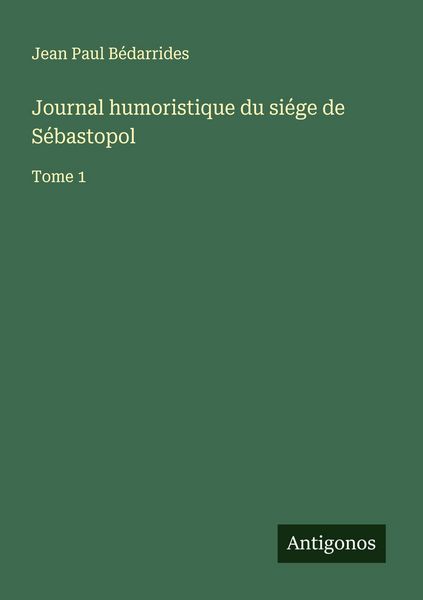 Produktbild: Journal humoristique du si&eacute;ge de S&eacute;bastopol