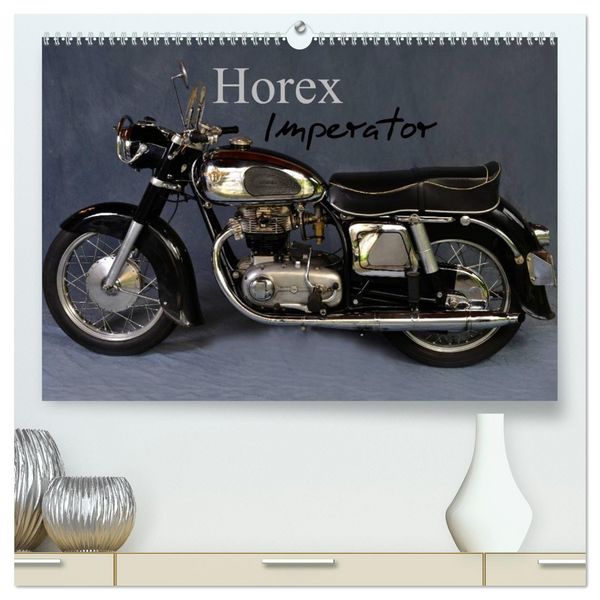 Horex Imperator (hochwertiger Premium Wandkalender 2026 DIN A2 quer), Kunstdruck in Hochglanz