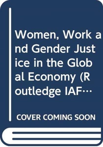 Produktbild: Women, Work and Gender Justice in the Global Economy