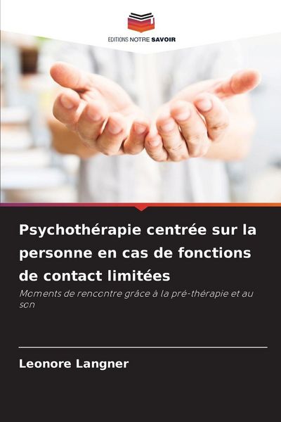 Produktbild: Psychoth&eacute;rapie centr&eacute;e sur la personne en cas de fonctions de contact limit&eacute;es