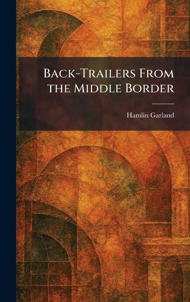 Produktbild: Back-Trailers From the Middle Border