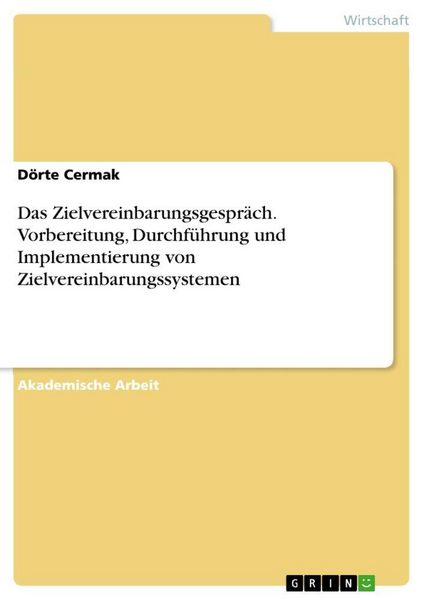 Produktbild: Das Zielvereinbarungsgespr&auml;ch. Vorbereitung, Durchf&uuml;hrung und Implementierung von Zielvereinbarungssystemen