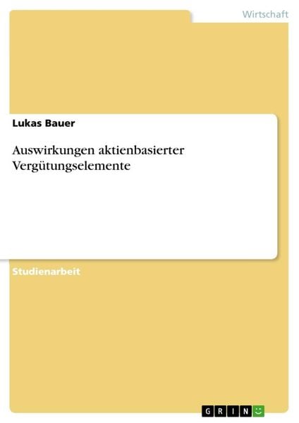 Produktbild: Auswirkungen aktienbasierter Verg&uuml;tungselemente