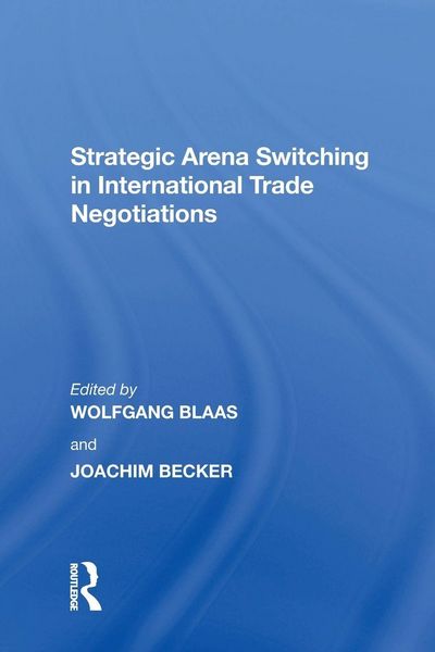 Produktbild: Strategic Arena Switching in International Trade Negotiations