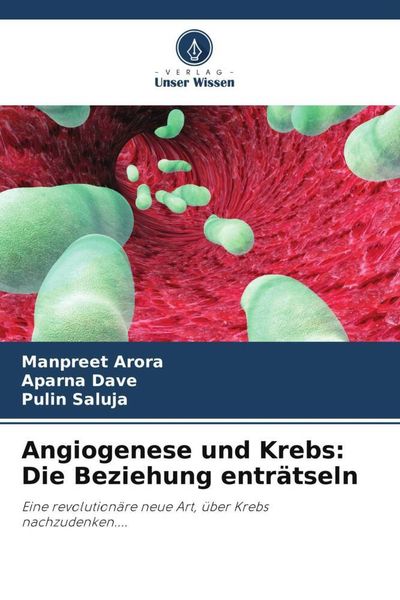 Produktbild: Angiogenese und Krebs: Die Beziehung entr&auml;tseln