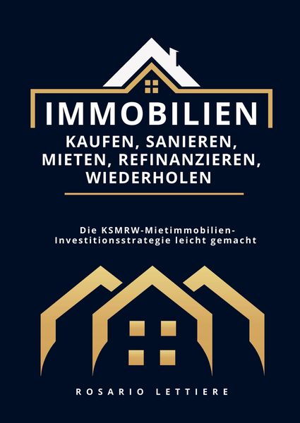 Produktbild: Immobilien kaufen, Sanieren, Mieten, Refinanzieren, Wiederholen