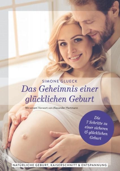 Produktbild: Das Geheimnis einer gl&uuml;cklichen Geburt