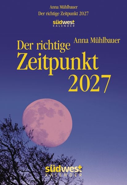 Produktbild: Der richtige Zeitpunkt 2027 - Tagesabrei&szlig;kalender zum Aufstellen oder Aufh&auml;ngen