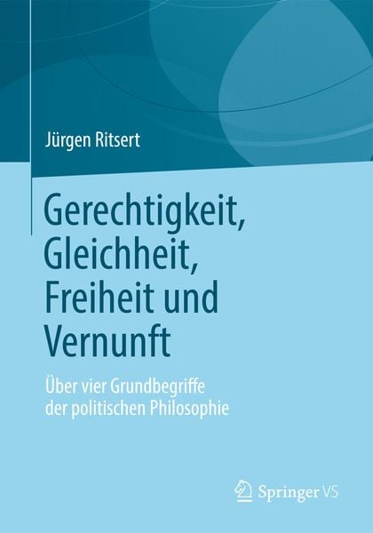 Produktbild: Gerechtigkeit, Gleichheit, Freiheit und Vernunft