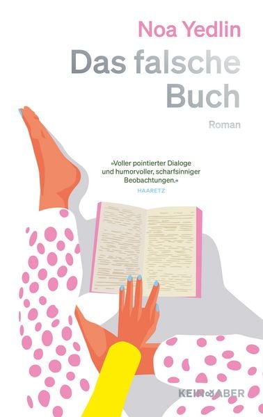 Das falsche Buch, Gebundene Ausgabe von Noa Yedlin, Kein & Aber, 978-3-0369-5064-8