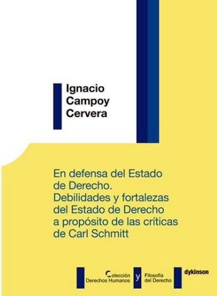 Produktbild: En defensa del estado de derecho : debilidades y fortalezas del estado de derecho a prop&oacute;sito de las cr&iacute;ticas de Carl Schmitt