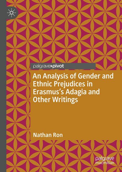 Produktbild: An Analysis of Gender and Ethnic Prejudices in Erasmus's Adagia and Other Writings