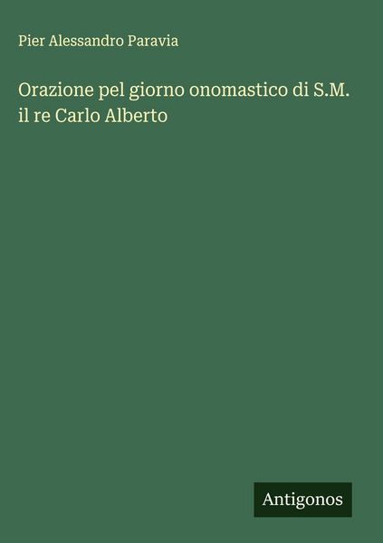 Produktbild: Orazione pel giorno onomastico di S.M. il re Carlo Alberto