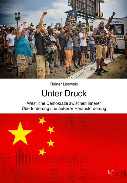 Produktbild: Unter Druck - Westliche Demokratie zwischen innerer &Uuml;berforderung und &auml;u&szlig;erer Herausforderung