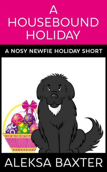 Produktbild: A Housebound Holiday (Nosy Newfie Holiday Shorts, #2)
