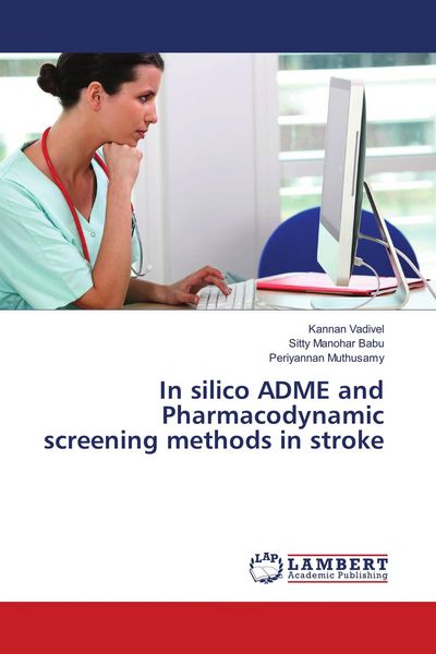 Produktbild: In silico ADME and Pharmacodynamic screening methods in stroke