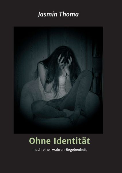 Ohne Identität, Taschenbuch von Jasmin Thoma, Tredition, 9783743928121