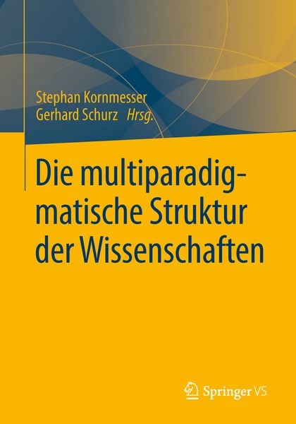 Produktbild: Die multiparadigmatische Struktur der Wissenschaften