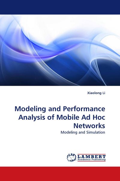 Produktbild: Modeling and Performance Analysis of Mobile Ad Hoc Networks