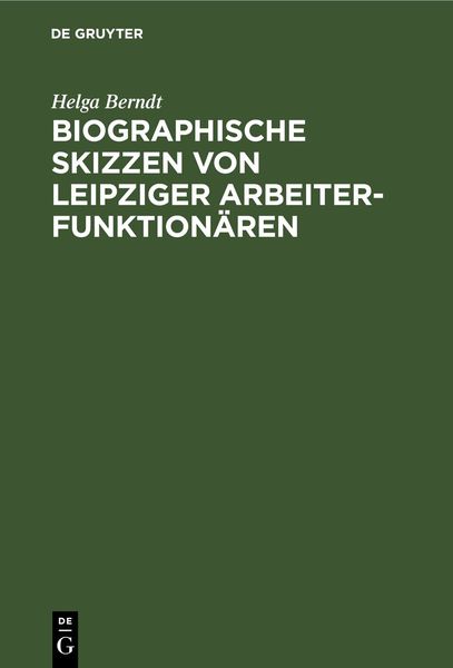 Produktbild: Biographische Skizzen von Leipziger Arbeiterfunktion&auml;ren