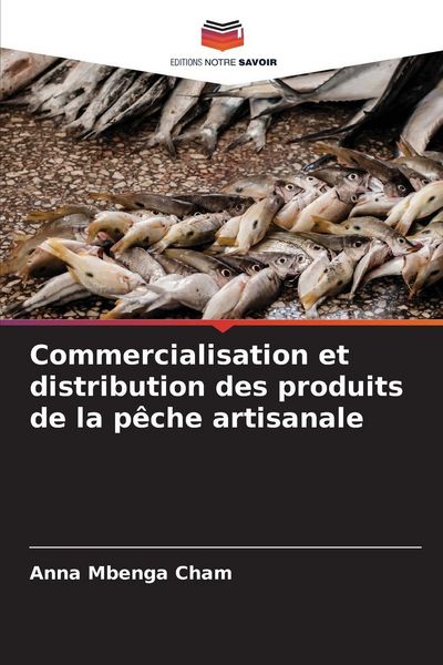 Produktbild: Commercialisation et distribution des produits de la p&ecirc;che artisanale