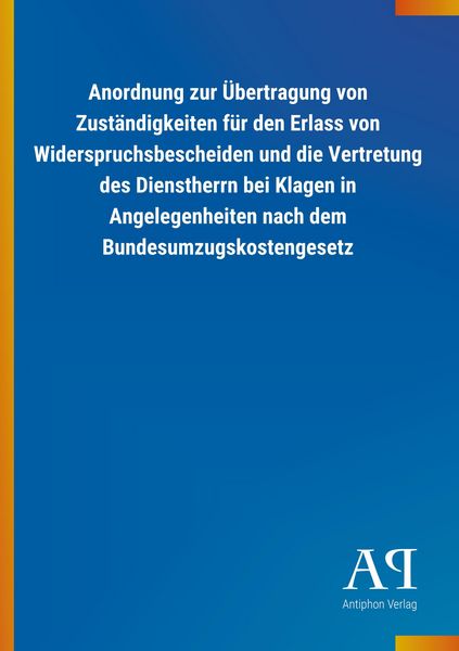 Produktbild: Anordnung zur &Uuml;bertragung von Zust&auml;ndigkeiten f&uuml;r den Erlass