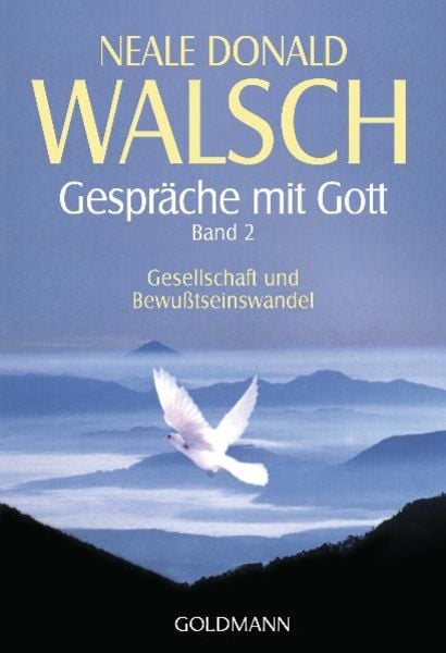 Gespräche mit Gott - Band 2, Taschenbuch von Neale Donald Walsch, Goldmann, 9783442218387