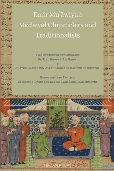 Produktbild: Emir Muawiyah and Medieval Chroniclers and Traditionalists