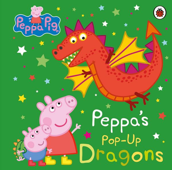 Peppa Pig: Peppa's Pop-Up Dragons, Gebundene Ausgabe von Peppa Pig, Penguin Books Ltd, 978-0-241-61632-1
