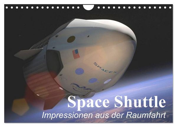 Space Shuttle. Impressionen aus der Raumfahrt (Wandkalender 2026 DIN A4 quer), CALVENDO Monatskalender