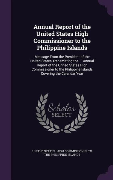 Produktbild: Annual Report of the United States High Commissioner to the Philippine Islands