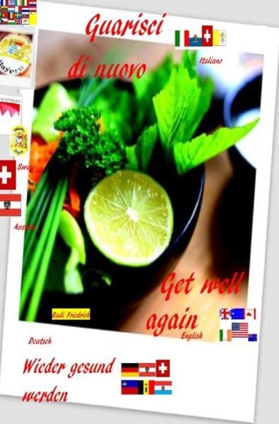 Guarisci di nuovo I Get well again UK Gesund werden D A CH, Taschenbuch von Powerful Glory,Augsfeld Hassfurt Knetzgau,Rudi Friedrich, Epubli,