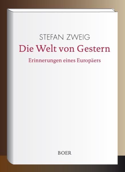 Die Welt von Gestern, Gebundene Ausgabe von Stefan Zweig, Boer Verlag, 9783946619512