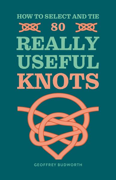 Produktbild: How to Select and Tie 80 Really Useful Knots