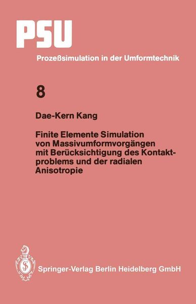 Produktbild: Finite Elemente Simulation von Massivumformvorg&auml;ngen mit Ber&uuml;cksichtigung des Kontaktproblems und der radialen Anisotropie