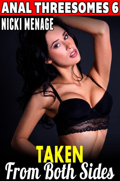 Produktbild: Taken From Both Sides : Anal Threesomes 6 (Anal Sex Erotica Threesome Erotica Menage Erotica First Time Erotica Age Gap Erotica)