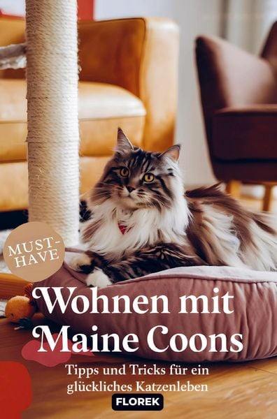 Wohnen mit Maine Coons, Taschenbuch von FLOREK Tierratgeber, Bookmundo, 9789403852645