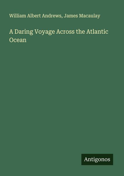 Produktbild: A Daring Voyage Across the Atlantic Ocean
