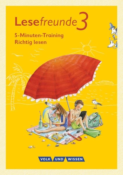 Lesefreunde 3. Schuljahr. 5-Minuten-Training 'Richtig lesen'. Arbeitsheft. Östliche Bundesländer und Berlin