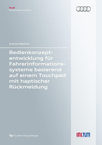 Produktbild: Bedienkonzeptentwicklung f&uuml;r Fahrerinformationssysteme basierend auf einem Touchpad mit haptischer R&uuml;ckmeldung