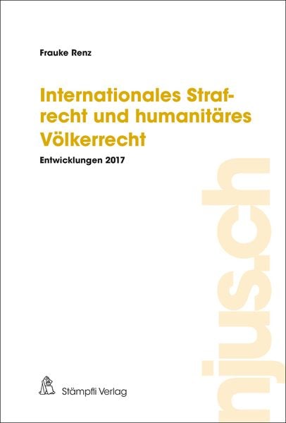 Produktbild: Internationales Strafrecht und humanit&auml;res V&ouml;lkerrecht
