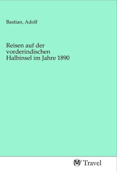 Produktbild: Reisen auf der vorderindischen Halbinsel im Jahre 1890