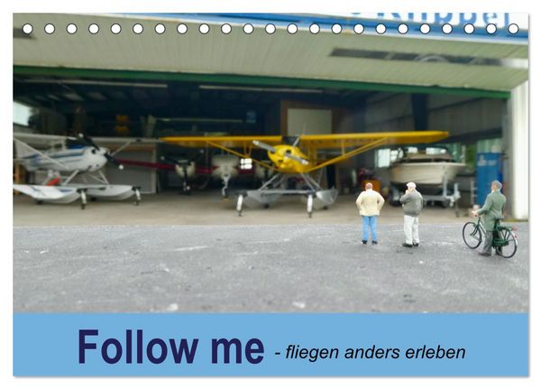 Produktbild: Follow me - fliegen anders erleben (Tischkalender 2026 DIN A5 quer), CALVENDO Monatskalender