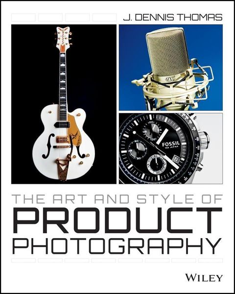 Produktbild: The Art and Style of Product Photography